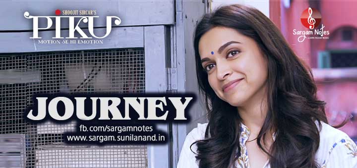 Journey song from Piku hindi piano notes in harmonium sargam