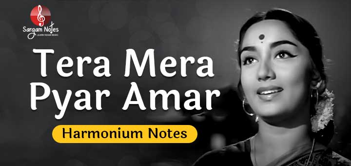 Tera Mera Pyar Amar piano song notes in harmonium sargam